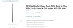 Apc Netshelter Basic Rack Pdu, Zero 16A, 230V, 20 C13 And 4 C19 Outlet New. Price: $125.00.